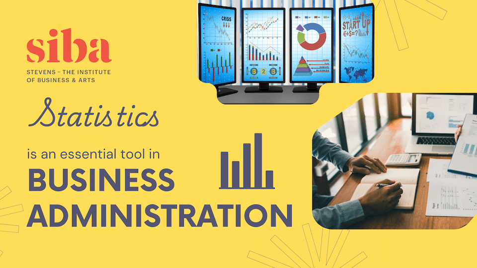 Statistics is essential in the study of Business Administration