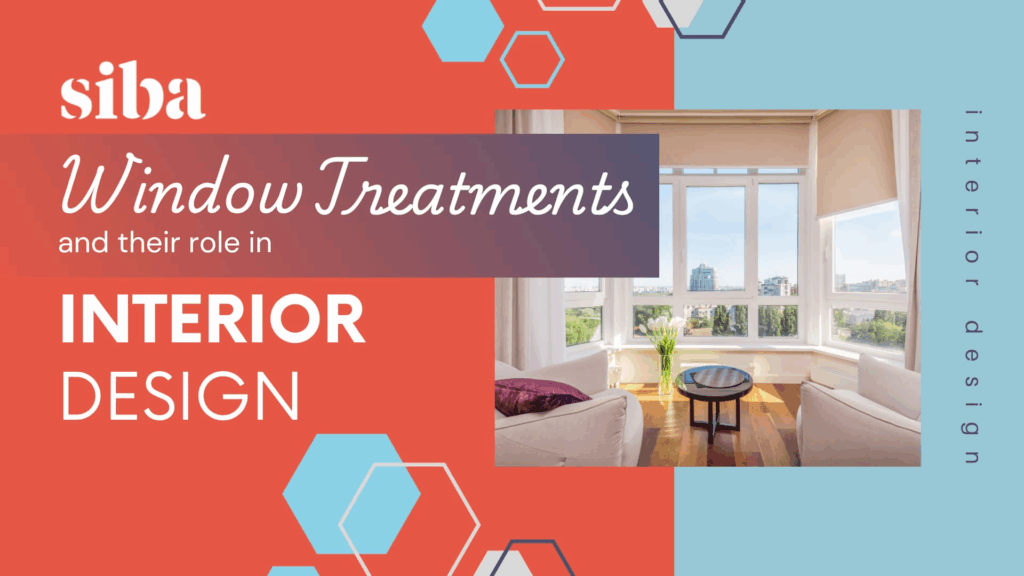 Window Treatments and their role in interior design