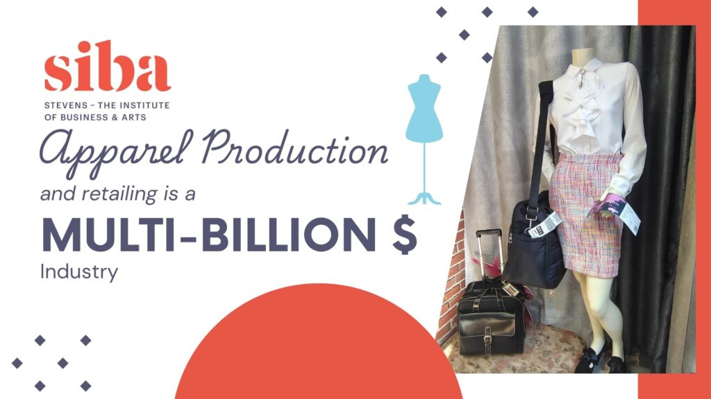 Apparel Production is a multi-billion dollar industry