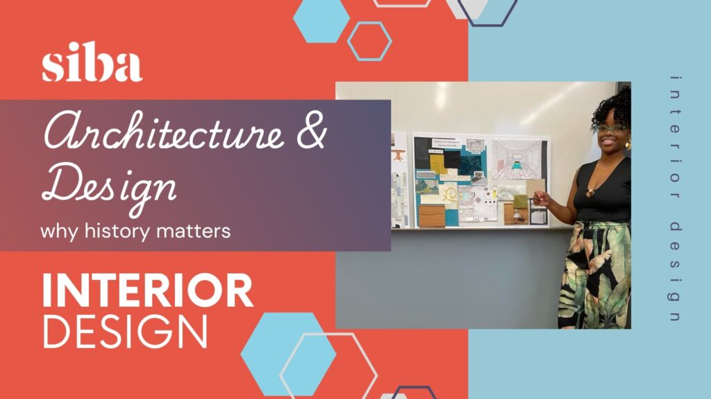 Architecture and Design - Why History Matters with a person showcasing their interior design project
